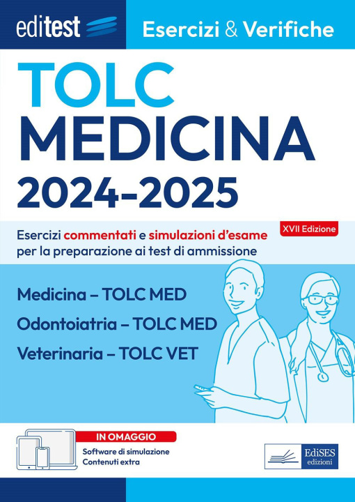 Könyv Editest TOLC Medicina, Odontoiatria, Veterinaria Esercizi & Verifiche. Esercizi commentati e simulazioni d'esame per la preparazione ai test di ammiss 