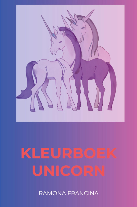 Kniha Kleurboek Unicorn Ramona Francina
