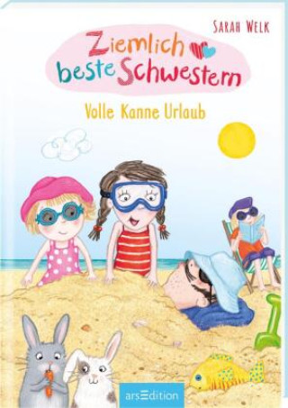 Kniha Ziemlich beste Schwestern - Volle Kanne Urlaub (Ziemlich beste Schwestern 4) Sarah Welk