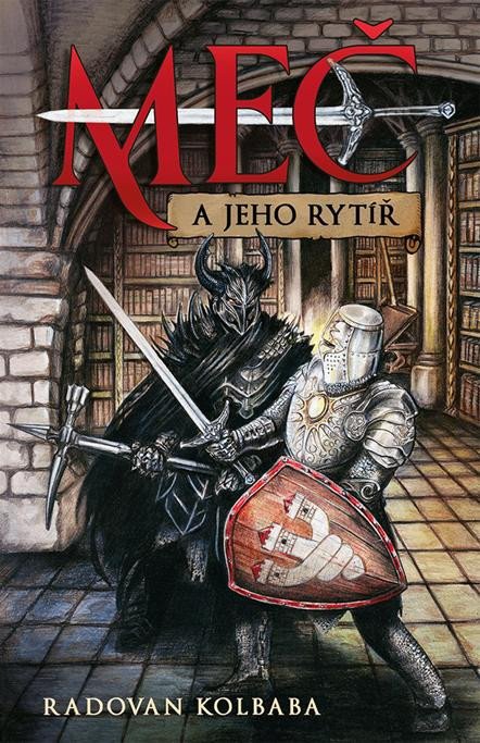 Book Meč a jeho rytíř Radovan Kolbaba