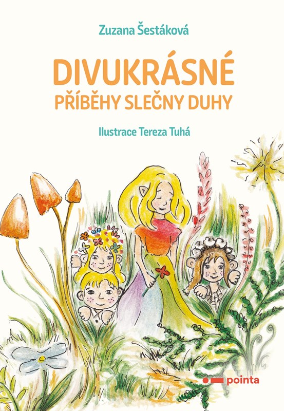 Kniha Divukrásné příběhy Slečny Duhy Zuzana Šestáková