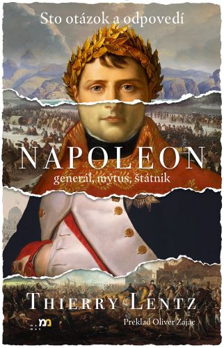 Carte Napoleon: general, mýtus, štátnik Thierry Lentz
