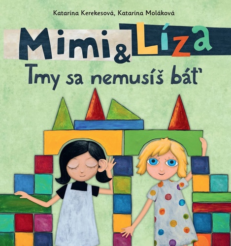 Kniha Mimi a Líza: Tmy sa nemusíš báť Katarína Kerekesová