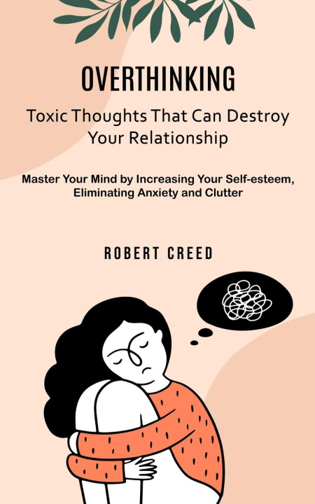 Knjiga Overthinking Robert Creed