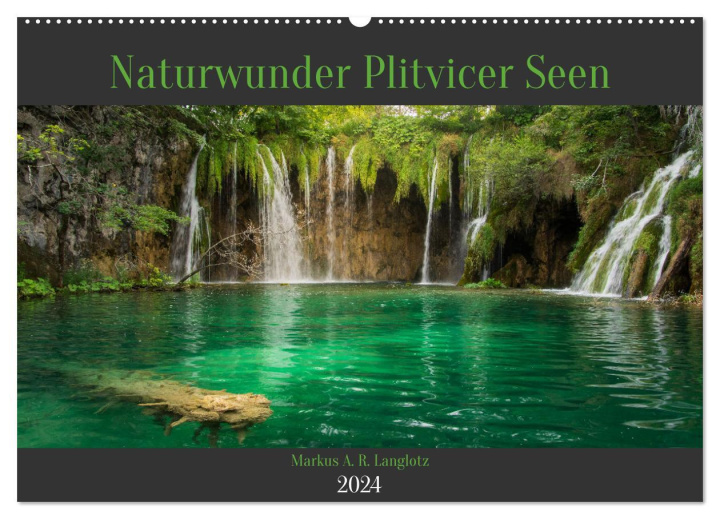 Calendar/Diary Naturwunder Plitvicer Seen (Wandkalender 2024 DIN A2 quer), CALVENDO Monatskalender 