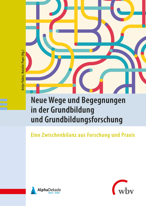 Könyv Neue Wege und Begegnungen in der Grundbildung und Grundbildungsforschung Natalie Pape
