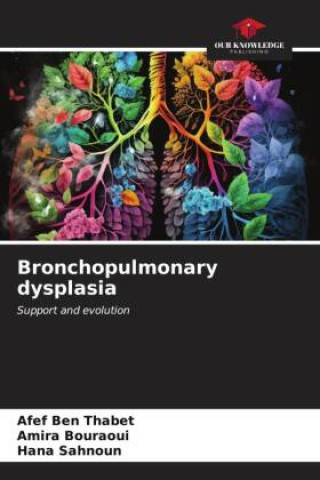 Knjiga Bronchopulmonary dysplasia Amira Bouraoui