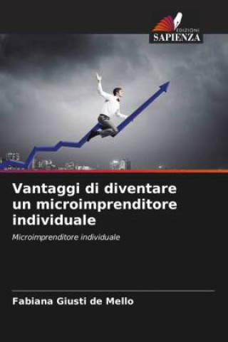Knjiga Vantaggi di diventare un microimprenditore individuale Fabiana Giusti de Mello