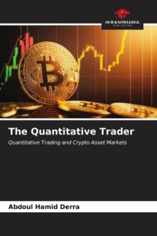 Knjiga The Quantitative Trader Abdoul Hamid Derra