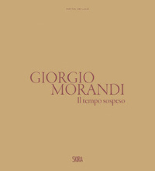 Kniha Giorgio Morandi. Il tempo sospeso 