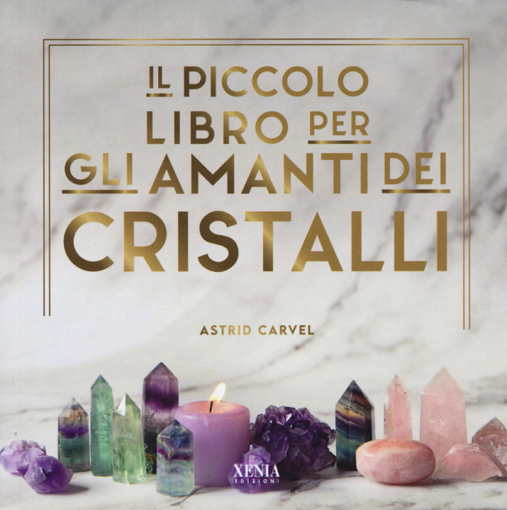 Könyv piccolo libro dei cristalli Astrid Carvel