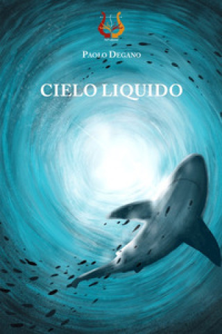 Knjiga Cielo liquido Paolo Degano