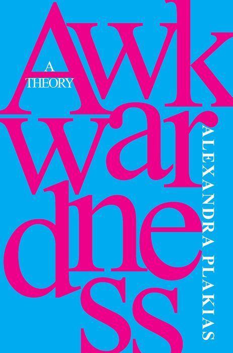 Buch Awkwardness A Theory (Hardback) Plakias