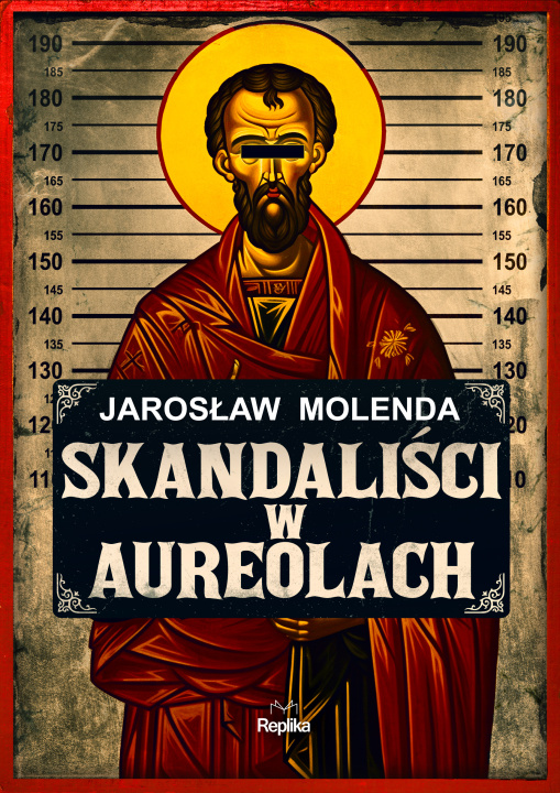 Kniha Skandaliści w aureolach Jarosław Molenda