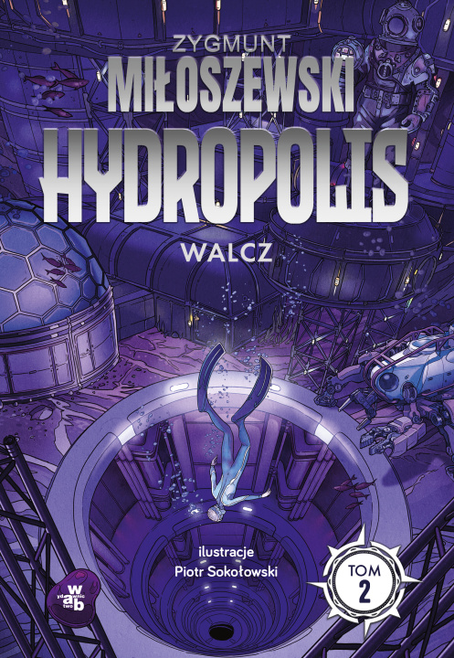 Könyv Walcz. Hydropolis. Tom 2 Zygmunt Miłoszewski