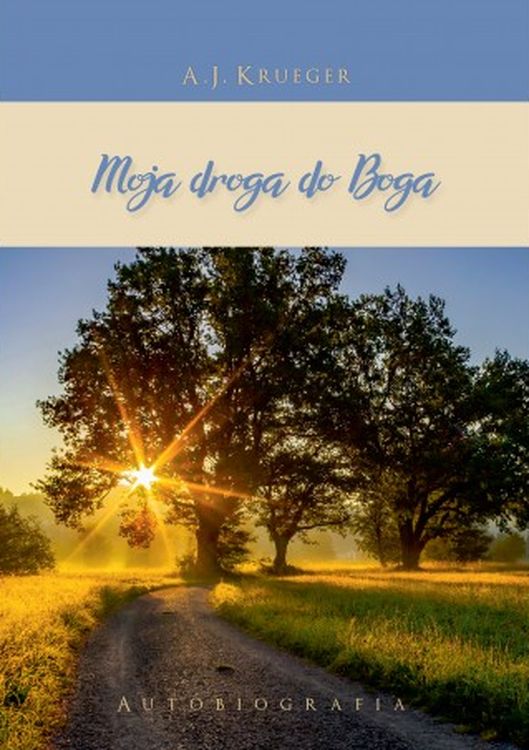 Knjiga Moja droga do Boga A.J. Krueger