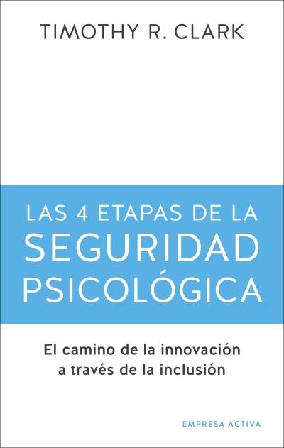 Kniha 4 ETAPAS DE LA SEGURIDAD PSICOLOGICA,LAS CLARK