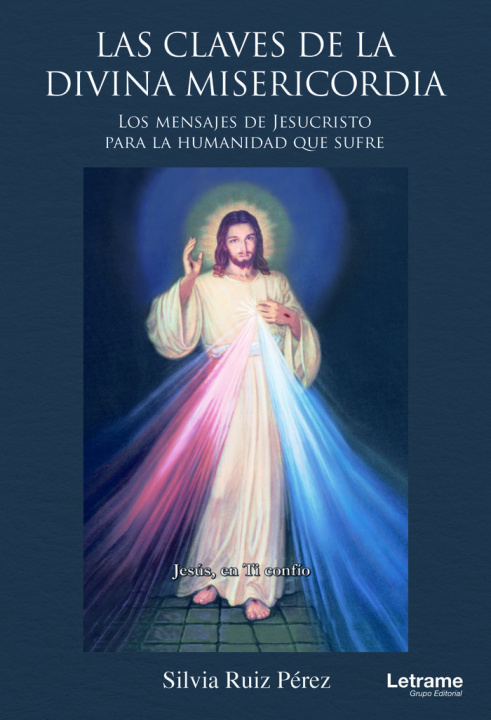 Kniha Las claves de la Divina Misericordia. Los mensajes de Jesucr Ruiz Pérez