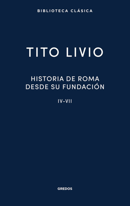 Kniha HISTORIA DE ROMA DESDE SU FUNDACION IV VII LIVIO