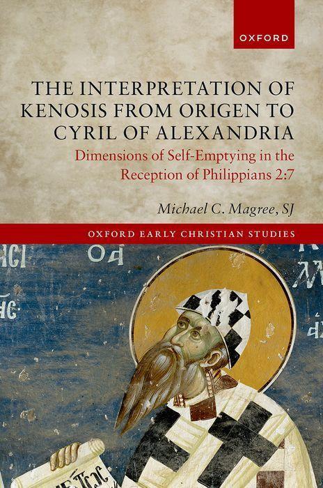 Kniha The Interpretation of Kenosis from Origen to Cyril of Alexandria Dimensions of Self-Emptying in the Reception of Philippians 2:7 (Hardback) 