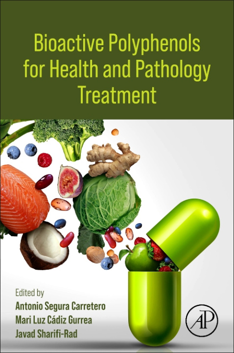 Könyv Bioactive Polyphenols for Health and Pathology Treatment Antonio Segura Carretero