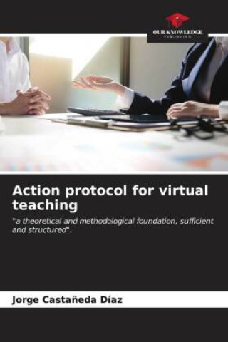 Knjiga Action protocol for virtual teaching Jorge Castañeda Díaz