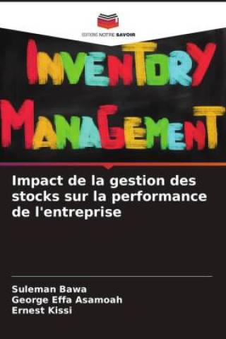 Book Impact de la gestion des stocks sur la performance de l'entreprise Suleman Bawa