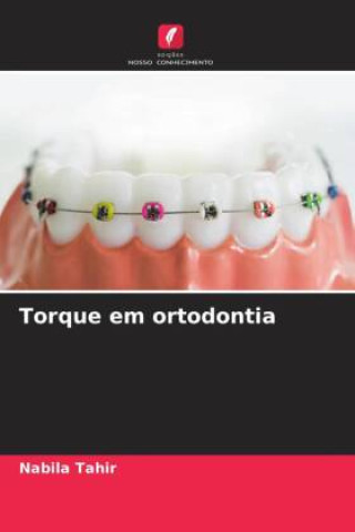 Buch Torque em ortodontia Nabila Tahir