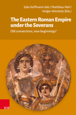 Libro The Eastern Roman Empire under the Severans Julia Hoffmann-Salz