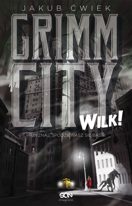 Knjiga Wilk! Grimm City. Tom 1 wyd. 2023 Jakub Ćwiek