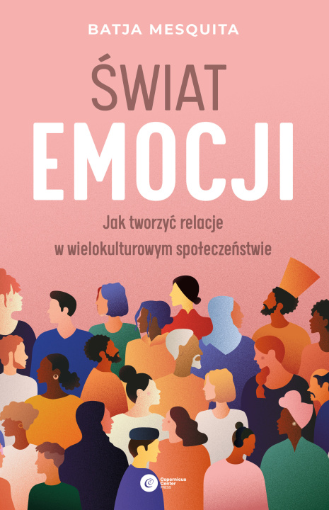 Kniha Świat emocji. Jak tworzyć relacje w wielokulturowym społeczeństwie Batja Mesquita