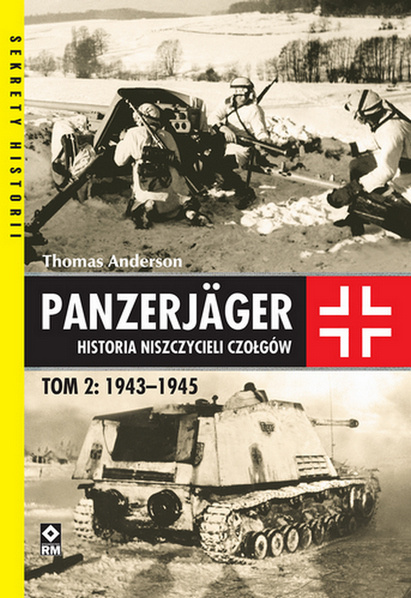 Kniha Panzerjager. Historia niszczycieli czołgów 1943-1945 Thomas Anderson