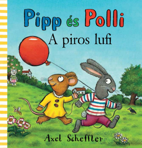 Kniha Pipp és Polli - A piros lufi Axel Scheffler