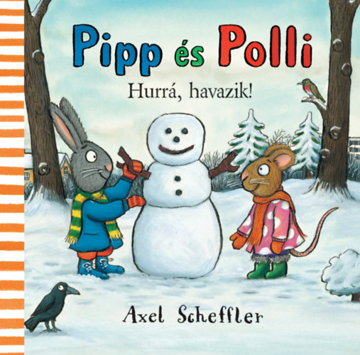 Kniha Pipp és Polli - Hurrá, havazik! Axel Scheffler