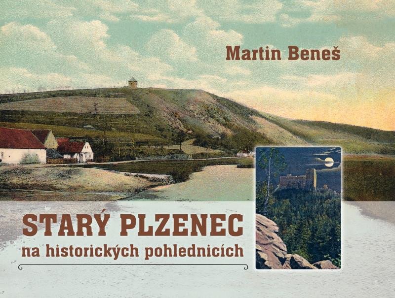 Kniha Starý Plzenec na historických pohlednicích Martin Beneš