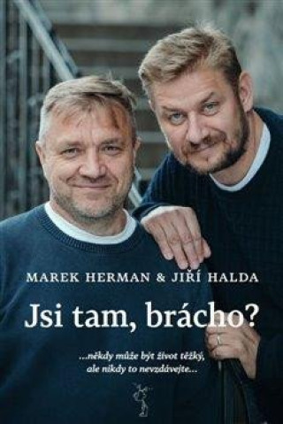 Kniha Jsi tam, brácho? Marek Herman