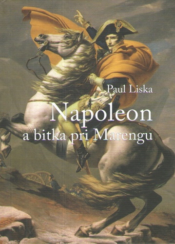 Kniha Napoleon a bitka pri  Marengu Paul Liska