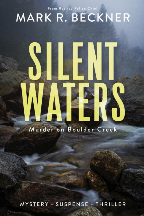 Buch Silent Waters - Murder on Boulder Creek Mark Beckner
