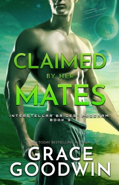 Knjiga Claimed by Her Mates Grace Goodwin