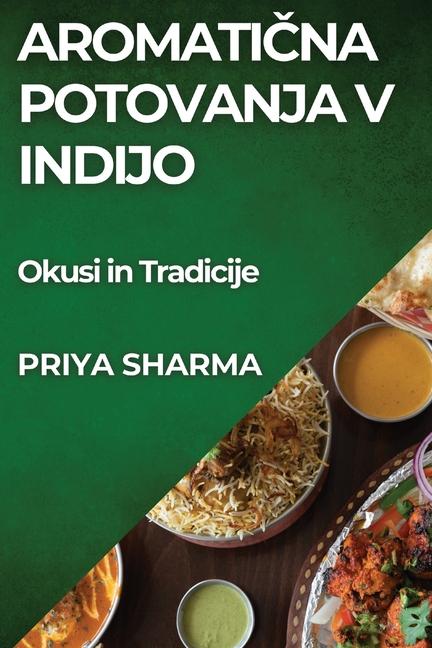 Knjiga Aromati?na Potovanja v Indijo Priya Sharma