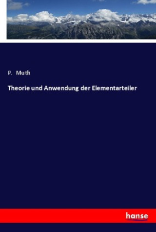 Libro Theorie und Anwendung der Elementarteiler P. Muth