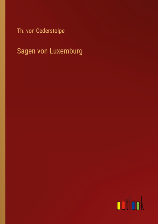 Kniha Sagen von Luxemburg 
