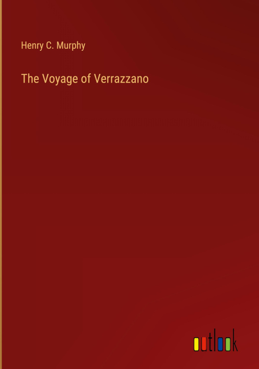 Knjiga The Voyage of Verrazzano 