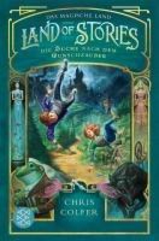 Kniha Land of Stories: Das magische Land 1 - Die Suche nach dem Wunschzauber Brandon Dorman