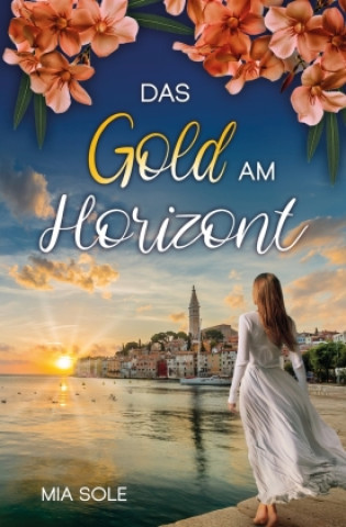 Kniha Das Gold am Horizont Mia Sole