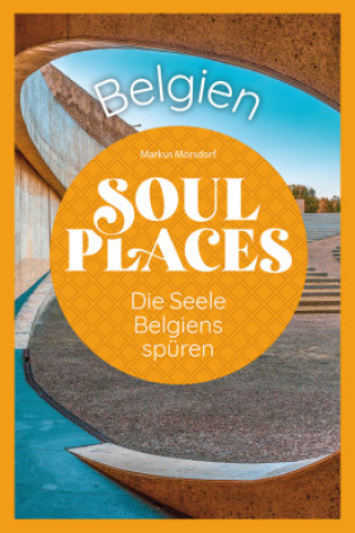 Книга Soul Places Belgien - Die Seele Belgiens spüren 