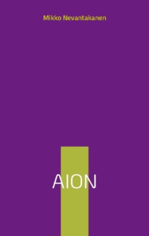 Knjiga AION Mikko Nevantakanen