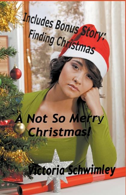 Book A  Not So Merry Christmas Victoria Schwimley