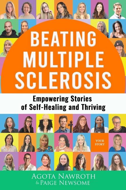 Kniha Beating Multiple Sclerosis: Empowering Stories of Self-Healing and Thriving Paige Newsome