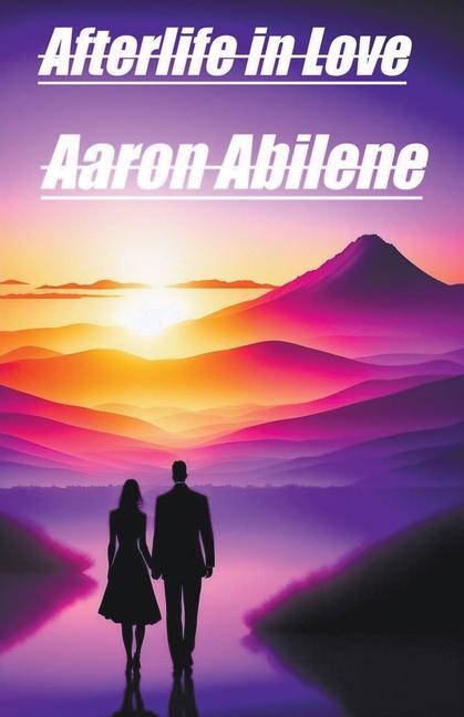 Libro Afterlife in Love Aaron Abilene